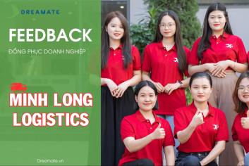 Feedback ấn tượng đến từ Minh Long Logistics khi lựa chọn đặt may đồng phục tại Dreamate