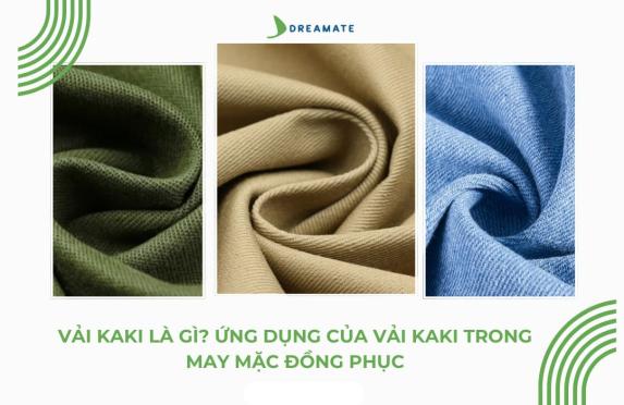 Vải kaki là gì? Ứng dụng của vải kaki trong ngành may mặc đồng phục