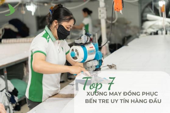 7 Xưởng May Đồng Phục Bến Tre Uy Tín Hàng Đầu, Chất Lượng