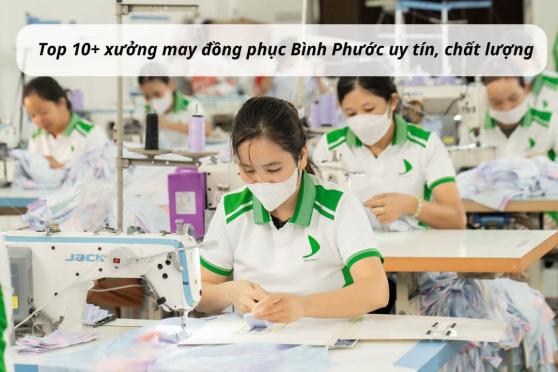 10+ Xưởng May Đồng Phục Bình Phước Giá Tận Xưởng, Chất Lượng
